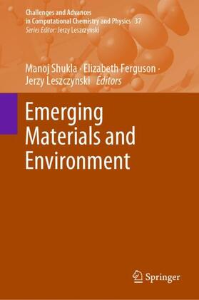 Shukla / Leszczynski / Ferguson |  Emerging Materials and Environment | Buch |  Sack Fachmedien