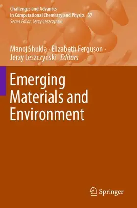 Shukla / Leszczynski / Ferguson |  Emerging Materials and Environment | Buch |  Sack Fachmedien