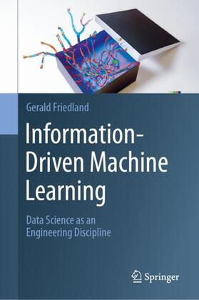 Friedland |  Information-Driven Machine Learning | Buch |  Sack Fachmedien