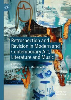 Roza / Gieskes |  Retrospection and Revision in Modern and Contemporary Art, Literature and Music | Buch |  Sack Fachmedien