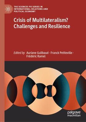 Guilbaud / Ramel / Petiteville |  Crisis of Multilateralism? Challenges and Resilience | Buch |  Sack Fachmedien