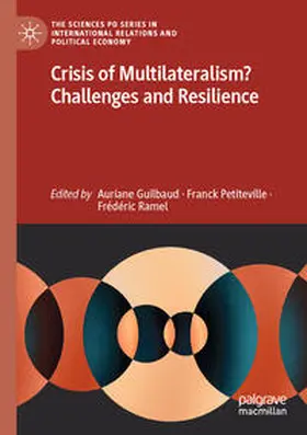 Guilbaud / Ramel / Petiteville |  Crisis of Multilateralism? Challenges and Resilience | Buch |  Sack Fachmedien