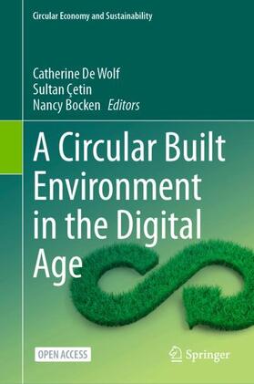 De Wolf / Bocken / Çetin |  A Circular Built Environment in the Digital Age | Buch |  Sack Fachmedien