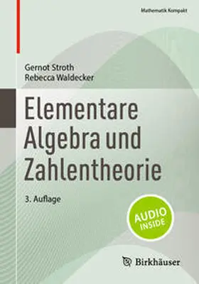 Stroth / Waldecker |  Elementare Algebra und Zahlentheorie | eBook | Sack Fachmedien