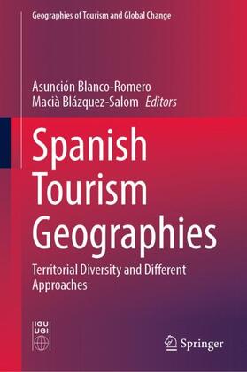Blázquez-Salom / Blanco-Romero |  Spanish Tourism Geographies | Buch |  Sack Fachmedien