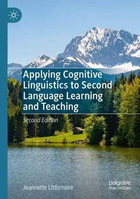 Littlemore |  Applying Cognitive Linguistics to Second Language Learning and Teaching | Buch |  Sack Fachmedien