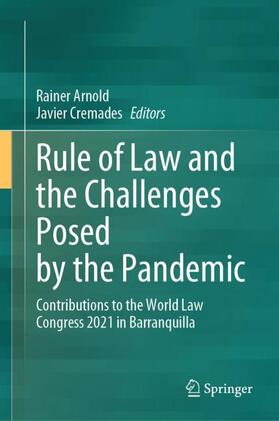 Cremades / Arnold |  Rule of Law and the Challenges Posed by the Pandemic | Buch |  Sack Fachmedien