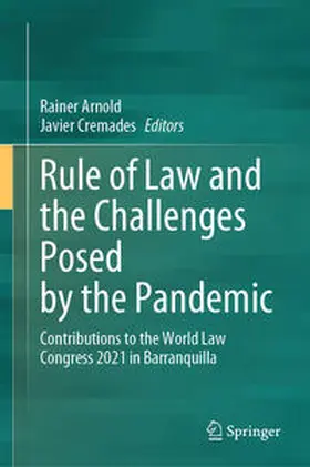 Arnold / Cremades |  Rule of Law and the Challenges Posed by the Pandemic | eBook | Sack Fachmedien