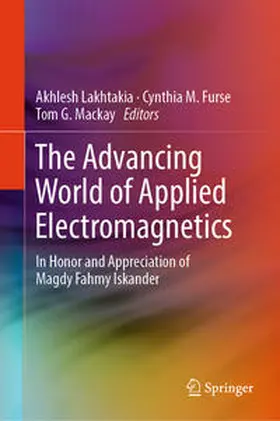 Lakhtakia / Furse / Mackay |  The Advancing World of Applied Electromagnetics | eBook | Sack Fachmedien