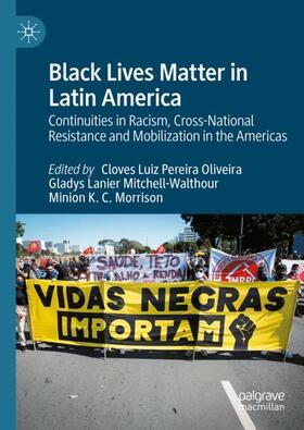 Luiz Pereira Oliveira / Morrison / Mitchell-Walthour |  Black Lives Matter in Latin America | Buch |  Sack Fachmedien