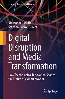 Böhm / Godulla |  Digital Disruption and Media Transformation | Buch |  Sack Fachmedien