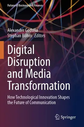 Böhm / Godulla |  Digital Disruption and Media Transformation | Buch |  Sack Fachmedien