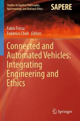 Cheli / Fossa |  Connected and Automated Vehicles: Integrating Engineering and Ethics | Buch |  Sack Fachmedien