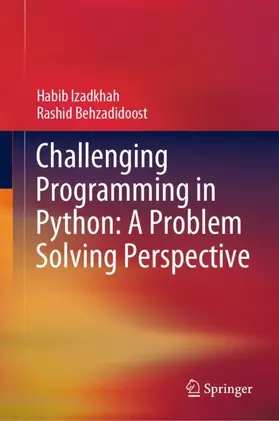 Behzadidoost / Izadkhah |  Challenging Programming in Python: A Problem Solving Perspective | Buch |  Sack Fachmedien