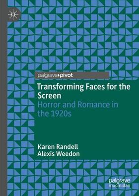 Weedon / Randell |  Transforming Faces for the Screen | Buch |  Sack Fachmedien