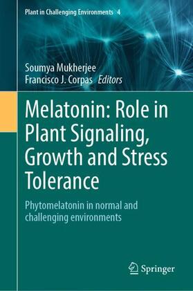 Corpas / Mukherjee |  Melatonin: Role in Plant Signaling, Growth and Stress Tolerance | Buch |  Sack Fachmedien
