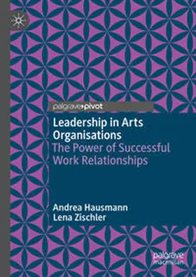 Hausmann / Zischler | Leadership in Arts Organisations | E-Book | sack.de