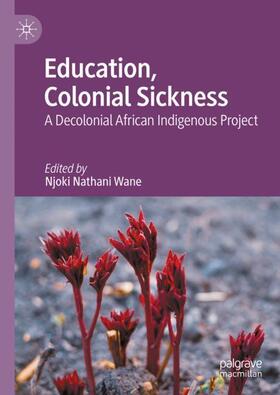 Wane |  Education, Colonial Sickness | Buch |  Sack Fachmedien