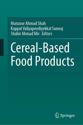 Shah / Mir / Valiyapeediyekkal Sunooj |  Cereal-Based Food Products | Buch |  Sack Fachmedien
