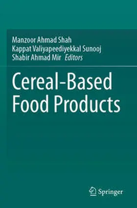 Shah / Mir / Valiyapeediyekkal Sunooj |  Cereal-Based Food Products | Buch |  Sack Fachmedien