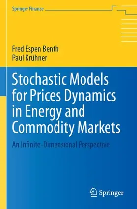 Krühner / Benth |  Stochastic Models for Prices Dynamics in Energy and Commodity Markets | Buch |  Sack Fachmedien