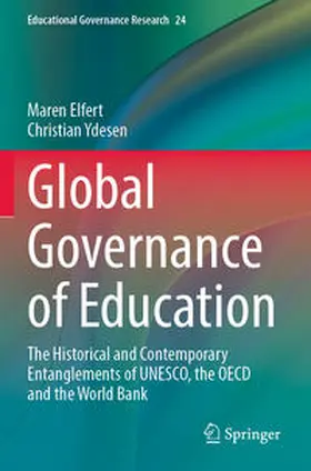 Ydesen / Elfert |  Global Governance of Education | Buch |  Sack Fachmedien