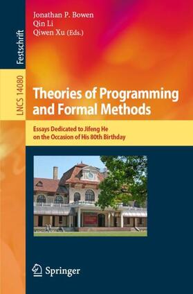Bowen / Xu / Li |  Theories of Programming and Formal Methods | Buch |  Sack Fachmedien