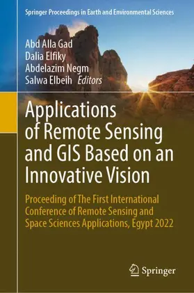 Gad / Elbeih / Elfiky |  Applications of Remote Sensing and GIS Based on an Innovative Vision | Buch |  Sack Fachmedien