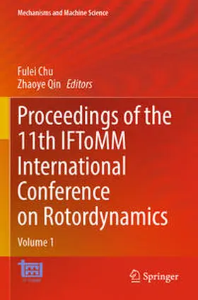 Qin / Chu |  Proceedings of the 11th IFToMM International Conference on Rotordynamics | Buch |  Sack Fachmedien