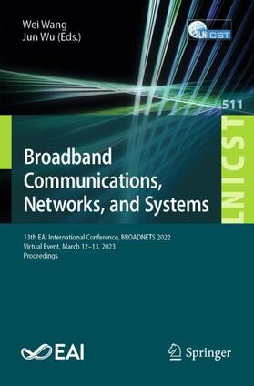 Wu / Wang |  Broadband Communications, Networks, and Systems | Buch |  Sack Fachmedien