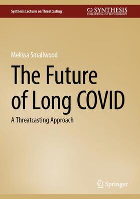 Smallwood |  The Future of Long COVID | Buch |  Sack Fachmedien