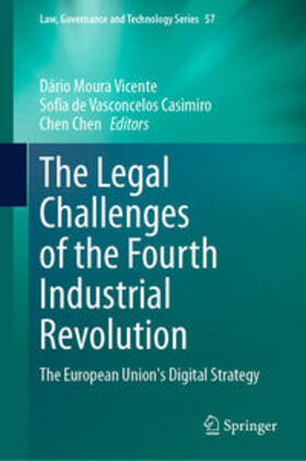 Moura Vicente / de Vasconcelos Casimiro / Chen |  The Legal Challenges of the Fourth Industrial Revolution | eBook | Sack Fachmedien