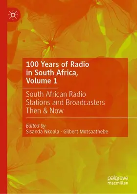 Motsaathebe / Nkoala |  100 Years of Radio in South Africa, Volume 1 | Buch |  Sack Fachmedien