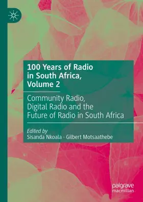 Motsaathebe / Nkoala |  100 Years of Radio in South Africa, Volume 2 | Buch |  Sack Fachmedien