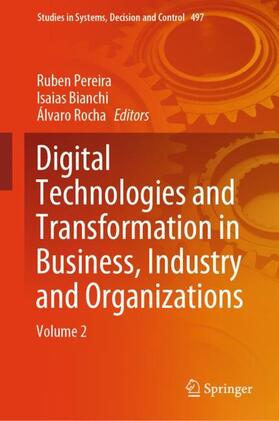 Pereira / Rocha / Bianchi |  Digital Technologies and Transformation in Business, Industry and Organizations | Buch |  Sack Fachmedien