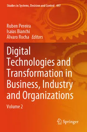 Pereira / Rocha / Bianchi |  Digital Technologies and Transformation in Business, Industry and Organizations | Buch |  Sack Fachmedien