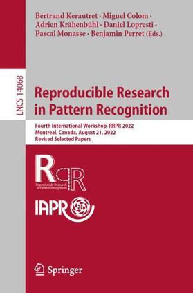 Kerautret / Colom / Perret |  Reproducible Research in Pattern Recognition | Buch |  Sack Fachmedien