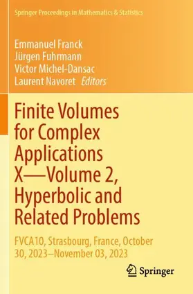 Franck / Navoret / Fuhrmann |  Finite Volumes for Complex Applications X¿Volume 2, Hyperbolic and Related Problems | Buch |  Sack Fachmedien