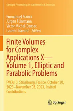 Franck / Navoret / Fuhrmann |  Finite Volumes for Complex Applications X-Volume 1, Elliptic and Parabolic Problems | Buch |  Sack Fachmedien