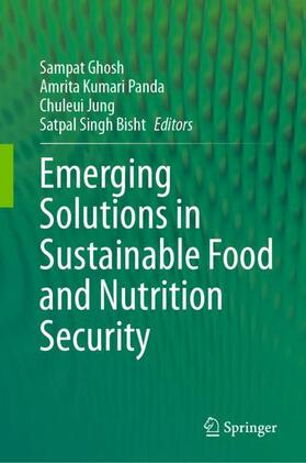 Ghosh / Singh Bisht / Kumari Panda |  Emerging Solutions in Sustainable Food and Nutrition Security | Buch |  Sack Fachmedien