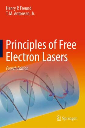 Antonsen / Freund / Antonsen, Jr. |  Principles of Free Electron Lasers | Buch |  Sack Fachmedien