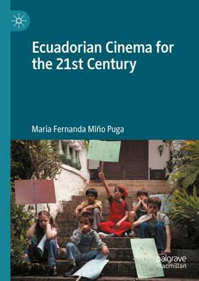 Miño Puga |  Ecuadorian Cinema for the 21st Century | Buch |  Sack Fachmedien