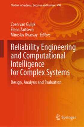 van Gulijk / Zaitseva / Kvassay |  Reliability Engineering and Computational Intelligence for Complex Systems | eBook | Sack Fachmedien