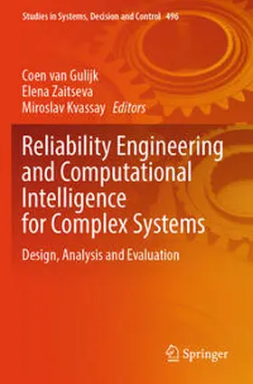 van Gulijk / Kvassay / Zaitseva |  Reliability Engineering and Computational Intelligence for Complex Systems | Buch |  Sack Fachmedien