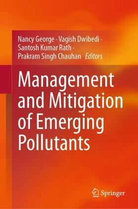 George / Chauhan / Dwibedi |  Management and Mitigation of Emerging Pollutants | Buch |  Sack Fachmedien