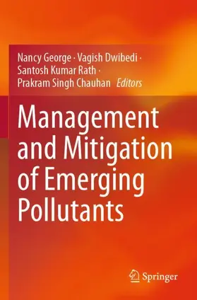 George / Chauhan / Dwibedi |  Management and Mitigation of Emerging Pollutants | Buch |  Sack Fachmedien