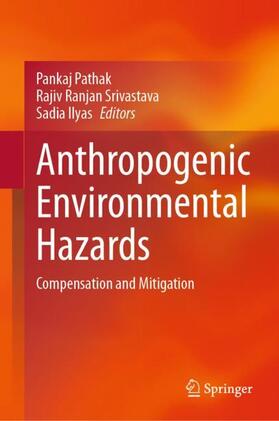 Pathak / Ilyas / Srivastava |  Anthropogenic Environmental Hazards | Buch |  Sack Fachmedien