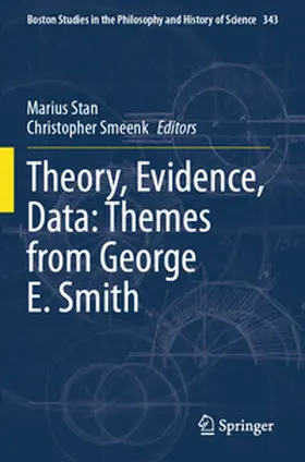 Smeenk / Stan | Theory, Evidence, Data: Themes from George E. Smith | Buch | 978-3-031-41043-7 | sack.de