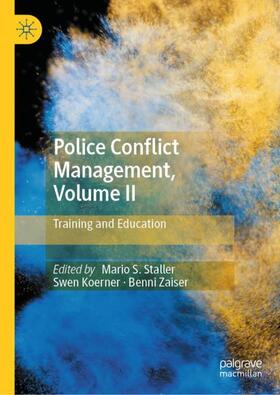 Staller / Zaiser / Koerner | Police Conflict Management, Volume II | Buch | 978-3-031-41099-4 | sack.de