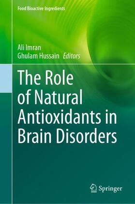 Hussain / Imran |  The Role of Natural Antioxidants in Brain Disorders | Buch |  Sack Fachmedien